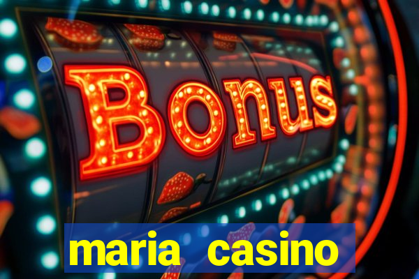 maria casino bonuskode 2015