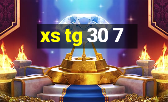 xs tg 30 7