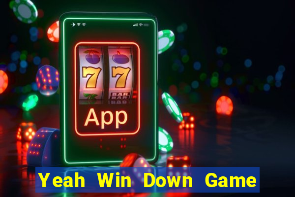 Yeah Win Down Game Bài Vui