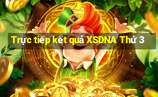 Trực tiếp kết quả XSDNA Thứ 3