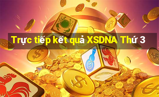 Trực tiếp kết quả XSDNA Thứ 3