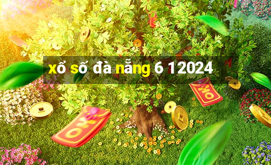 xổ số đà nẵng 6 1 2024