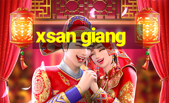 xsan giang