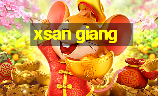 xsan giang