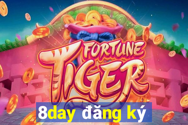 8day đăng ký