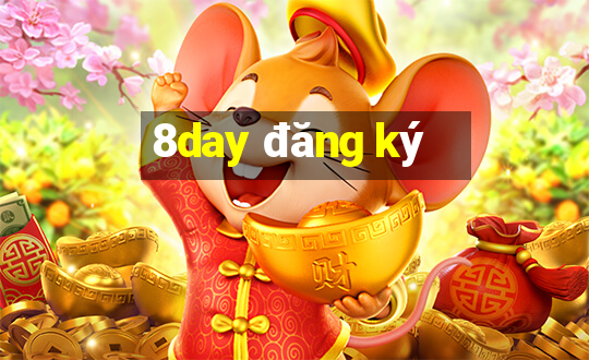 8day đăng ký