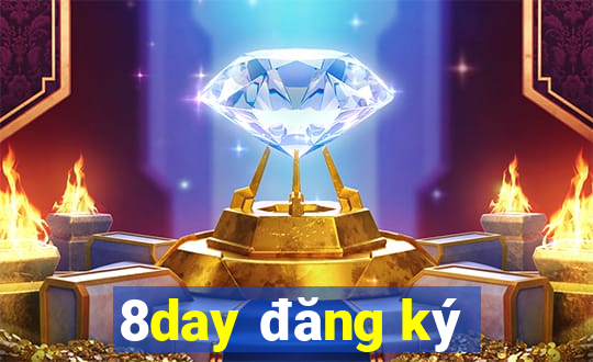 8day đăng ký