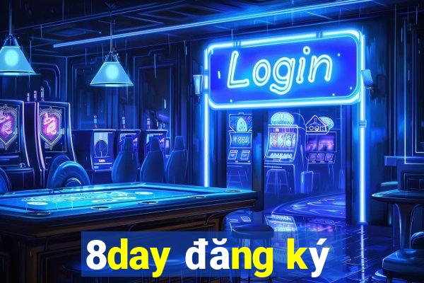 8day đăng ký