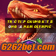 trực tiếp chung kết bóng đá nam olympic