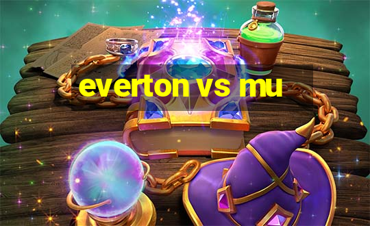 everton vs mu