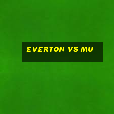 everton vs mu