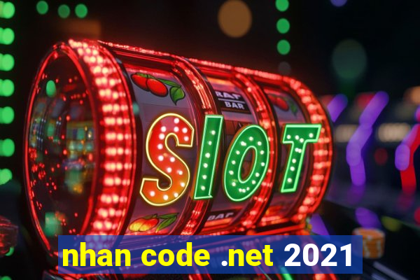 nhan code .net 2021