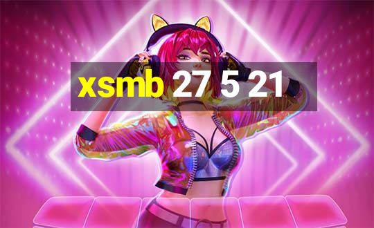 xsmb 27 5 21