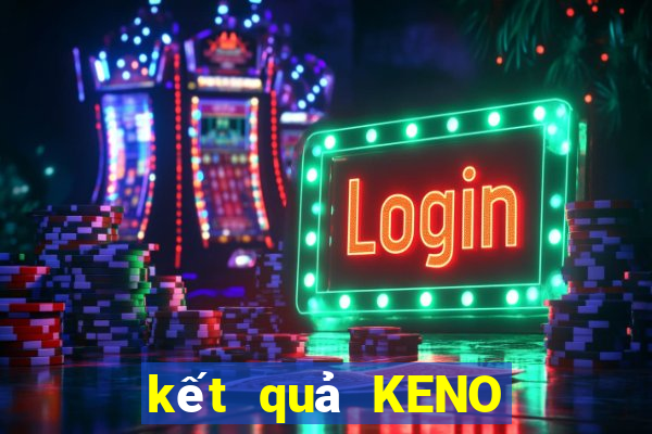 kết quả KENO ngày 20