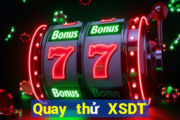 Quay thử XSDT Thứ 7