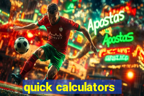 quick calculators