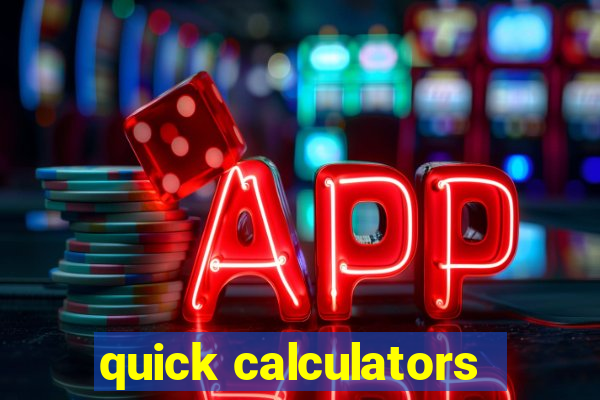 quick calculators