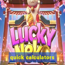 quick calculators