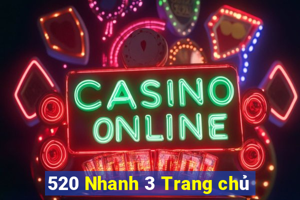 520 Nhanh 3 Trang chủ