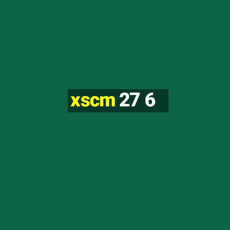 xscm 27 6