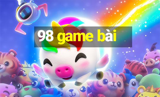 98 game bài