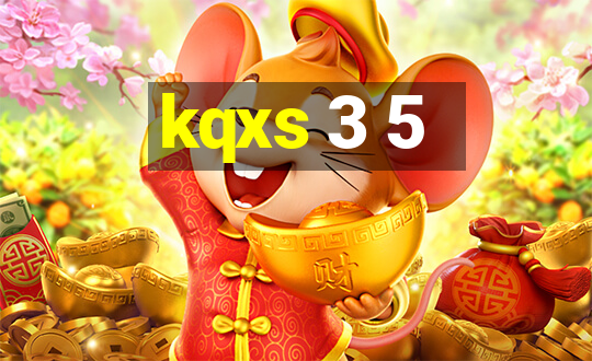 kqxs 3 5