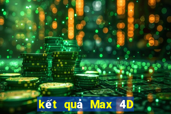 kết quả Max 4D ngày 17