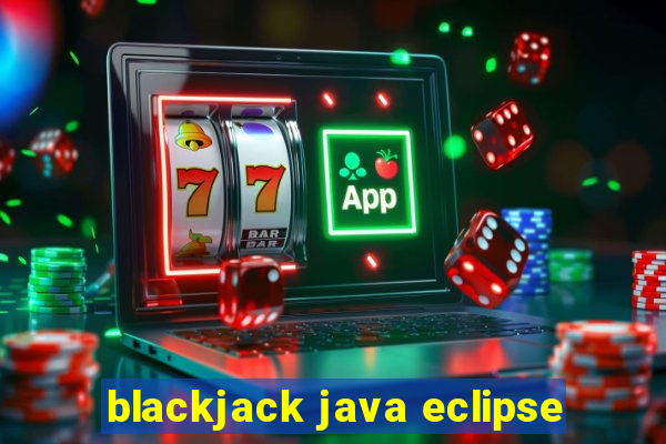 blackjack java eclipse