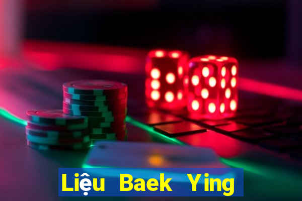 Liệu Baek Ying có thể thắng 188