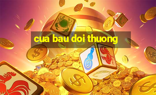 cua bau doi thuong