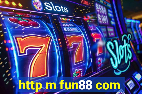 http m fun88 com