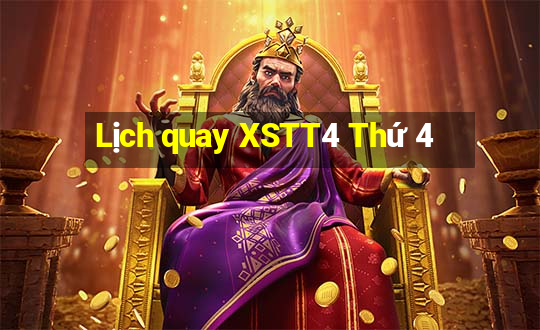 Lịch quay XSTT4 Thứ 4