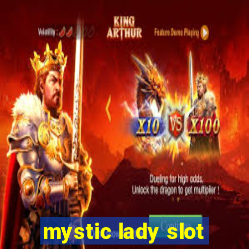 mystic lady slot