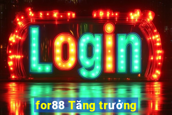 for88 Tăng trưởng