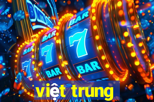 việt trung