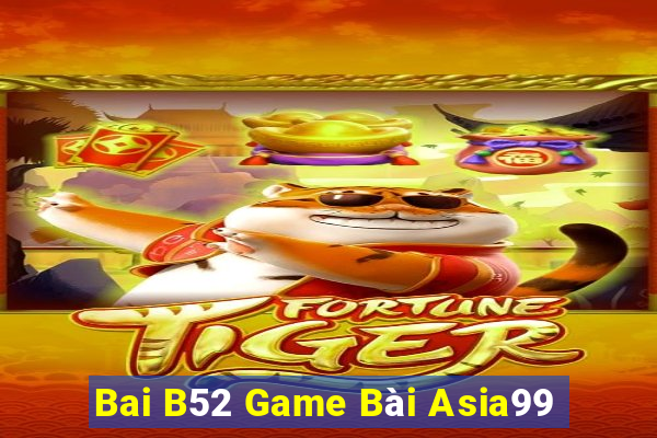 Bai B52 Game Bài Asia99