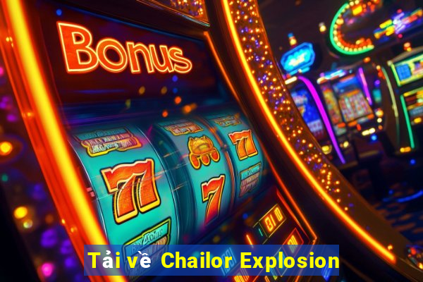 Tải về Chailor Explosion