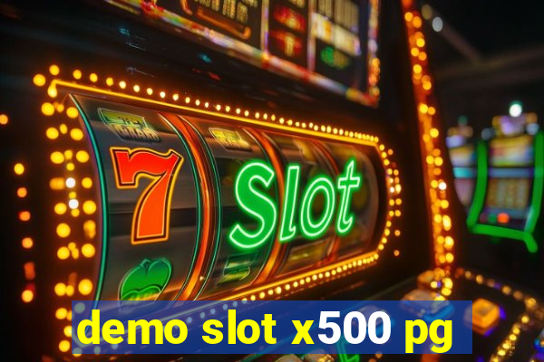 demo slot x500 pg