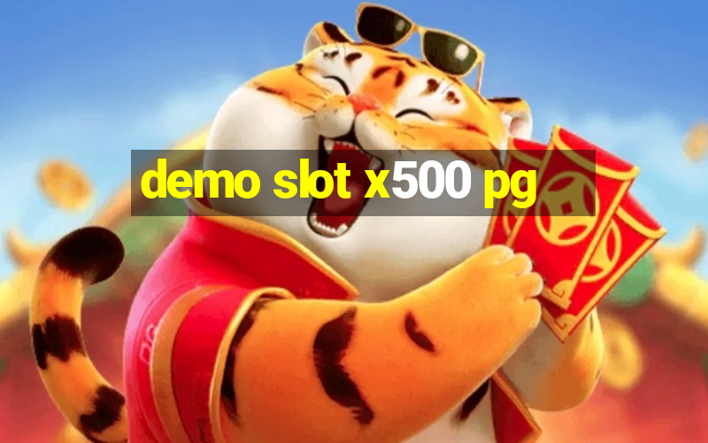 demo slot x500 pg