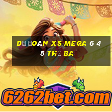 Dự đoán XS Mega 6 45 thứ Ba