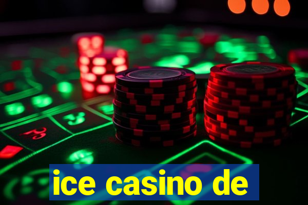 ice casino de