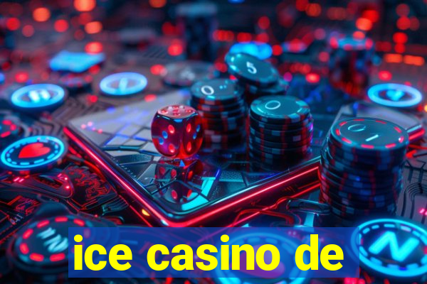 ice casino de