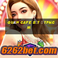 quán cafe bệt ở tphcm