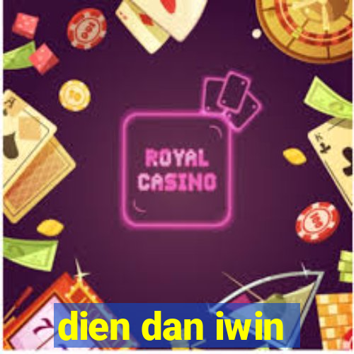 dien dan iwin