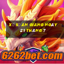 xổ số an giang ngày 21 tháng 7