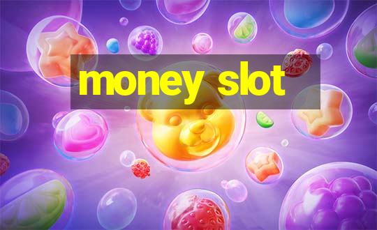 money slot