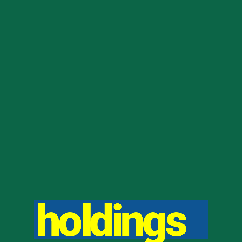 holdings