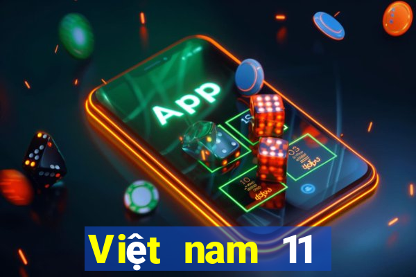 Việt nam 11 chọn 5 số đề xuất