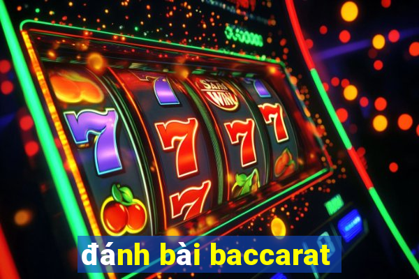 đánh bài baccarat