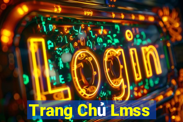 Trang Chủ Lmss